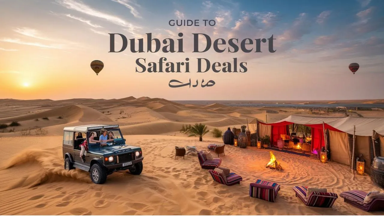 Guide to Dubai Desert Safari Deals